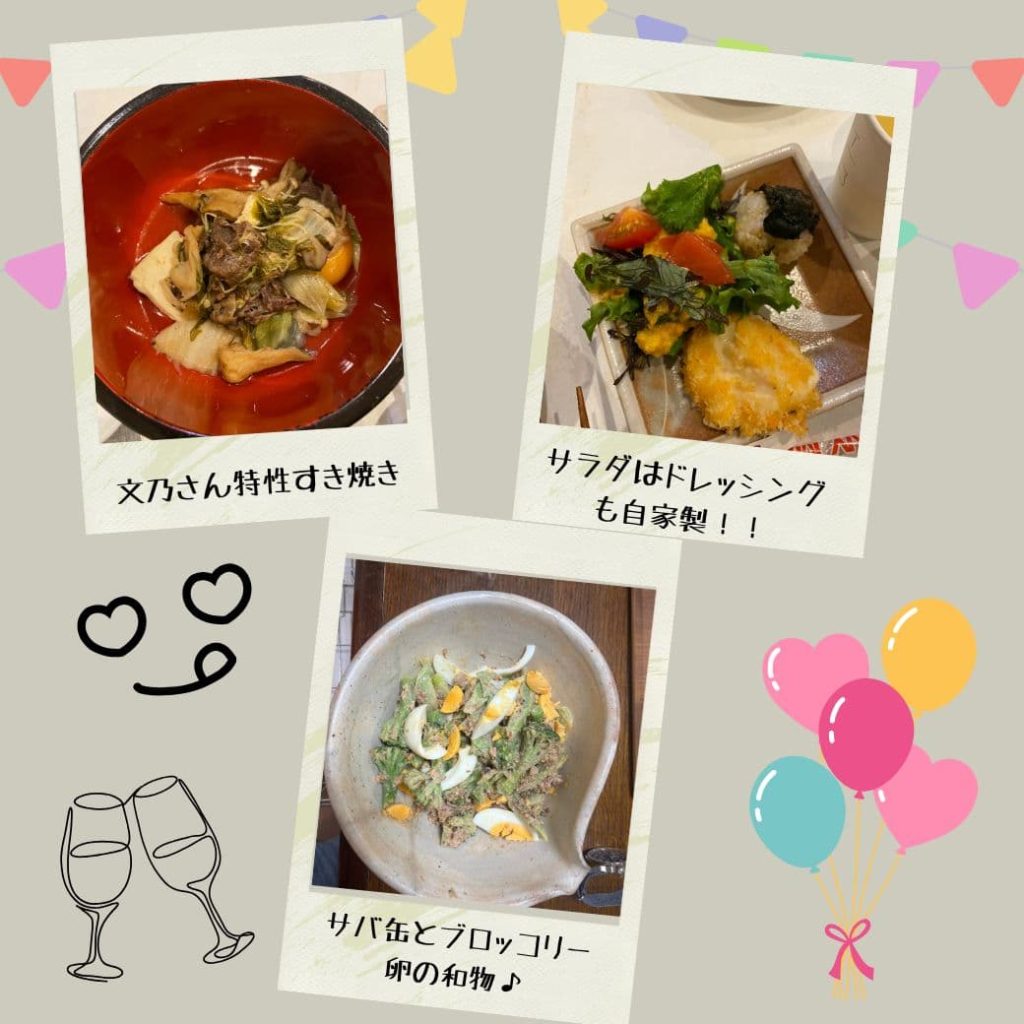文乃さんお手製すき焼き
サラダはドレッシングも自家製!
サバ缶とブロッコリー・卵の和物